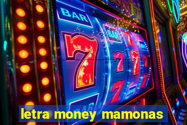 letra money mamonas